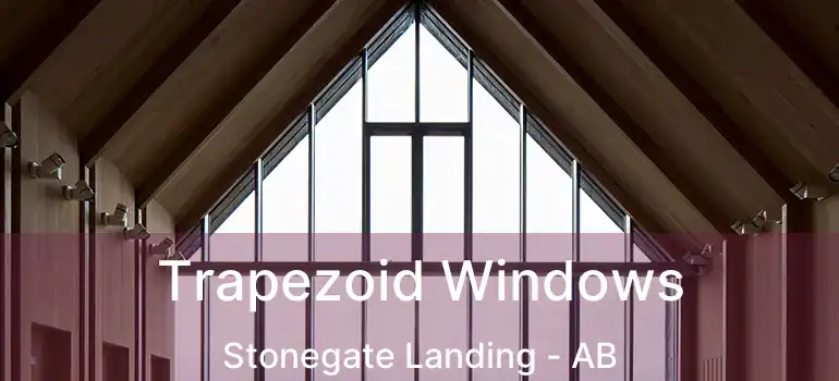  Trapezoid Windows Stonegate Landing - AB