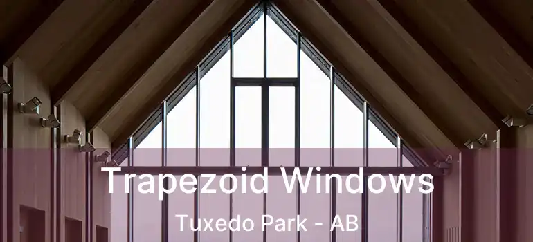  Trapezoid Windows Tuxedo Park - AB
