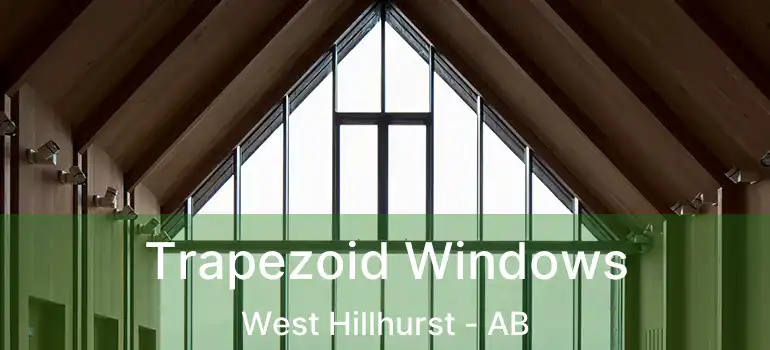  Trapezoid Windows West Hillhurst - AB