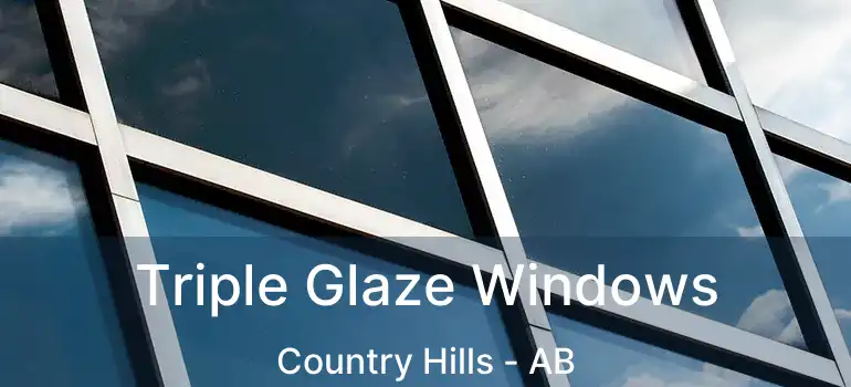  Triple Glaze Windows Country Hills - AB