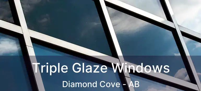  Triple Glaze Windows Diamond Cove - AB