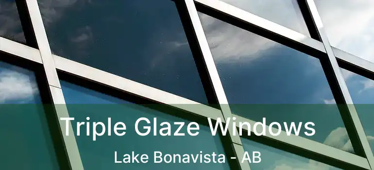  Triple Glaze Windows Lake Bonavista - AB