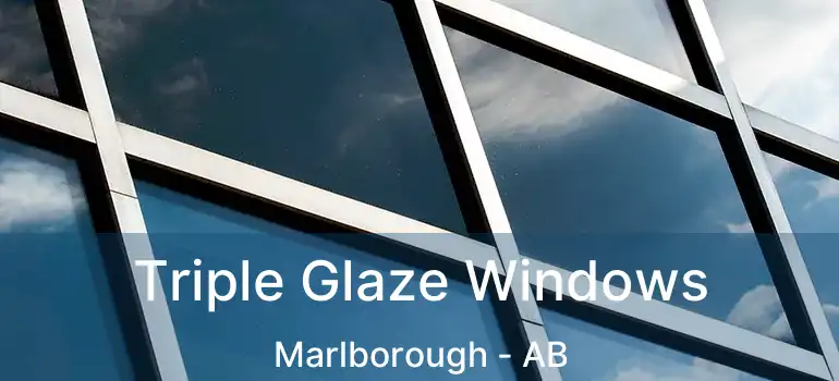  Triple Glaze Windows Marlborough - AB