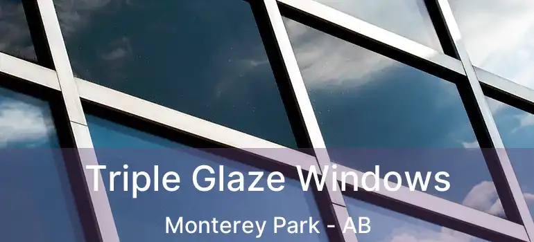  Triple Glaze Windows Monterey Park - AB