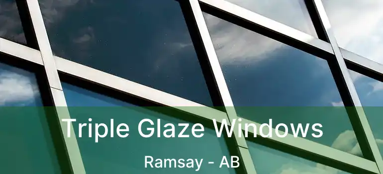  Triple Glaze Windows Ramsay - AB