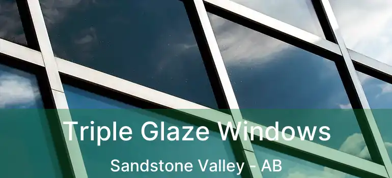  Triple Glaze Windows Sandstone Valley - AB
