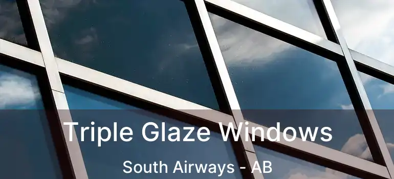  Triple Glaze Windows South Airways - AB