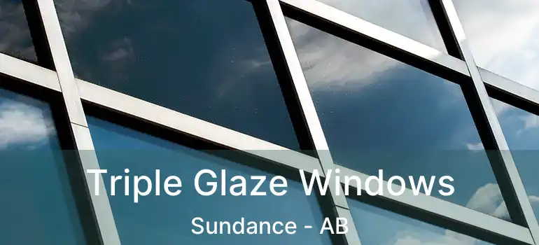  Triple Glaze Windows Sundance - AB