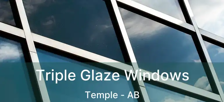  Triple Glaze Windows Temple - AB