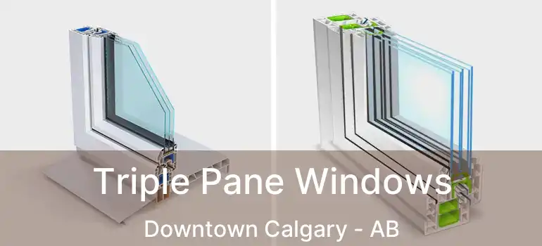  Triple Pane Windows Downtown Calgary - AB