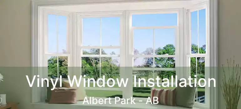  Vinyl Window Installation Albert Park - AB