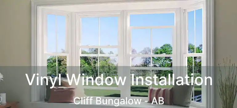  Vinyl Window Installation Cliff Bungalow - AB