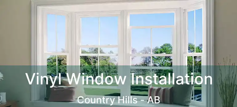  Vinyl Window Installation Country Hills - AB