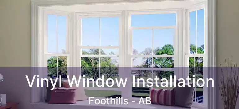  Vinyl Window Installation Foothills - AB
