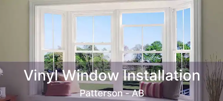  Vinyl Window Installation Patterson - AB