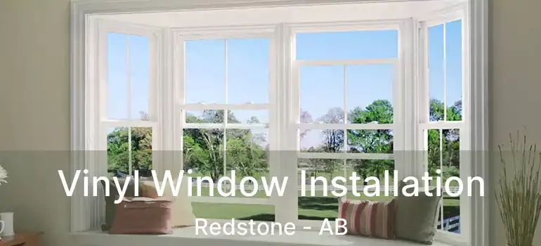  Vinyl Window Installation Redstone - AB