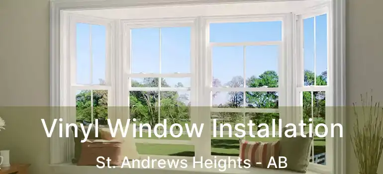  Vinyl Window Installation St. Andrews Heights - AB