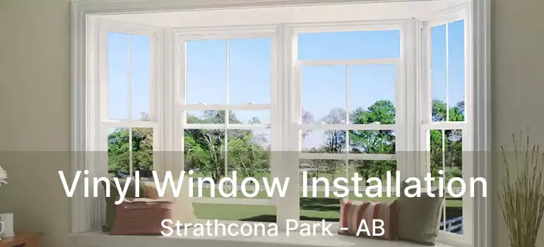  Vinyl Window Installation Strathcona Park - AB