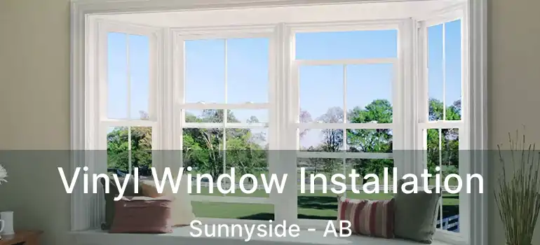  Vinyl Window Installation Sunnyside - AB