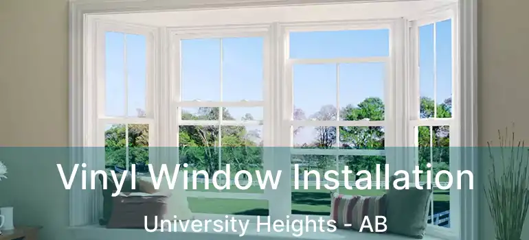  Vinyl Window Installation University Heights - AB