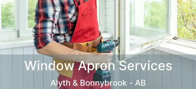  Window Apron Services Alyth & Bonnybrook - AB