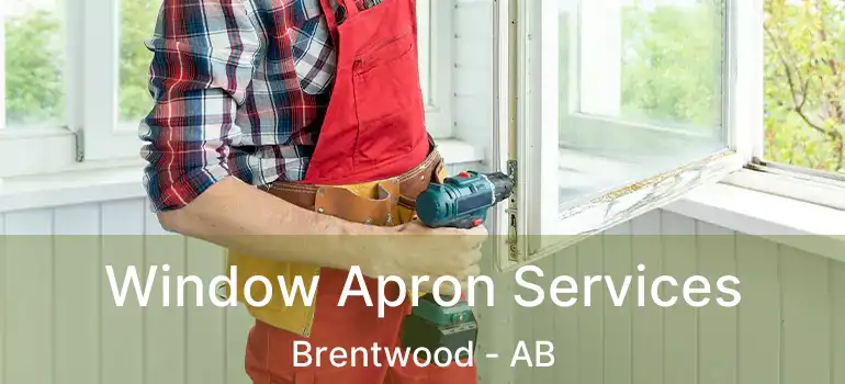  Window Apron Services Brentwood - AB