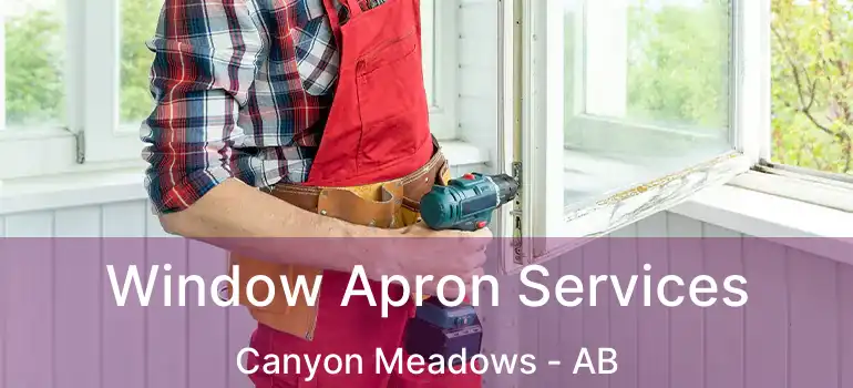  Window Apron Services Canyon Meadows - AB