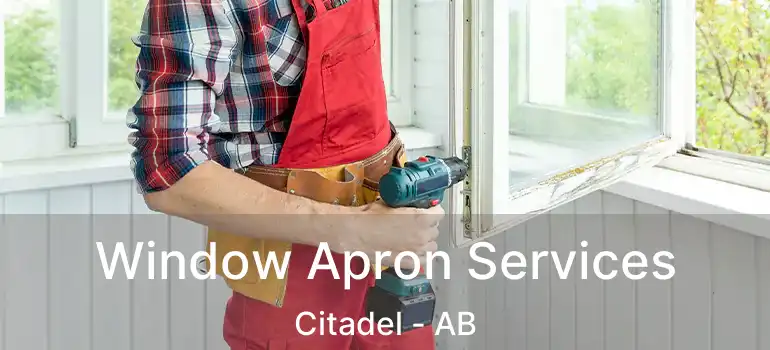  Window Apron Services Citadel - AB