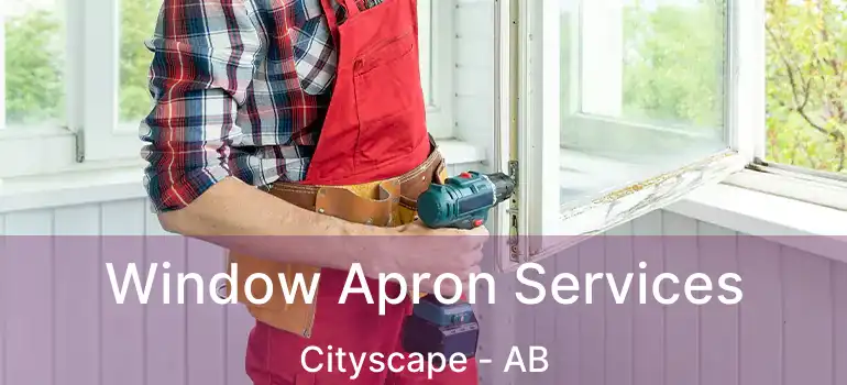  Window Apron Services Cityscape - AB