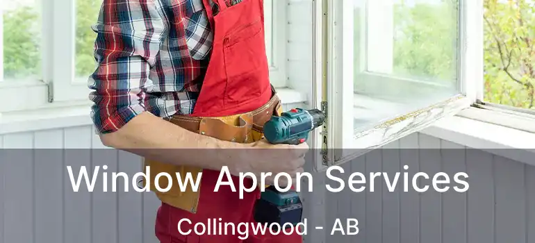  Window Apron Services Collingwood - AB