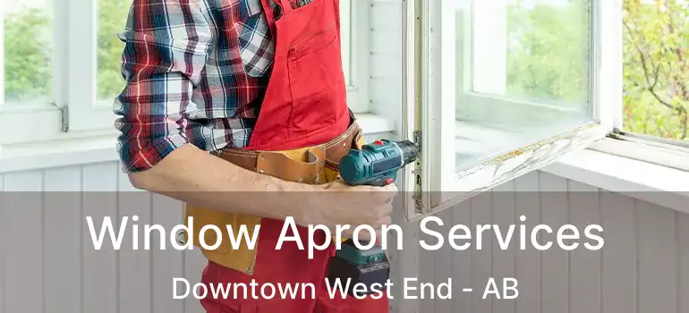  Window Apron Services Downtown West End - AB