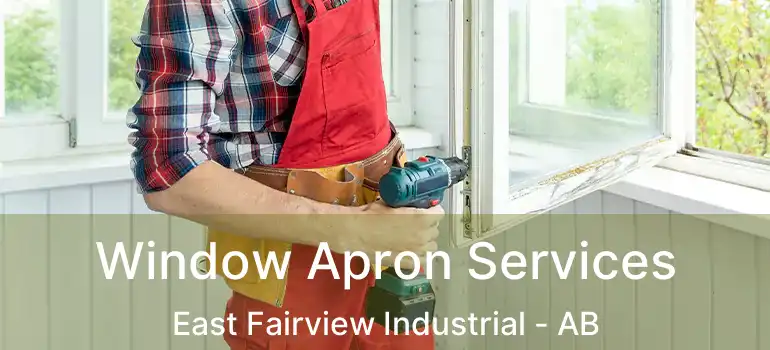  Window Apron Services East Fairview Industrial - AB