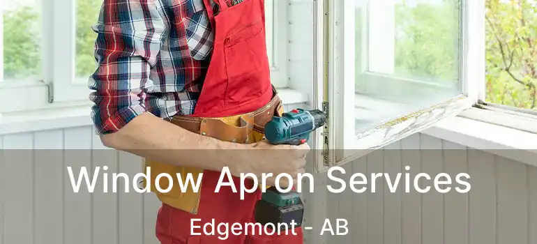  Window Apron Services Edgemont - AB