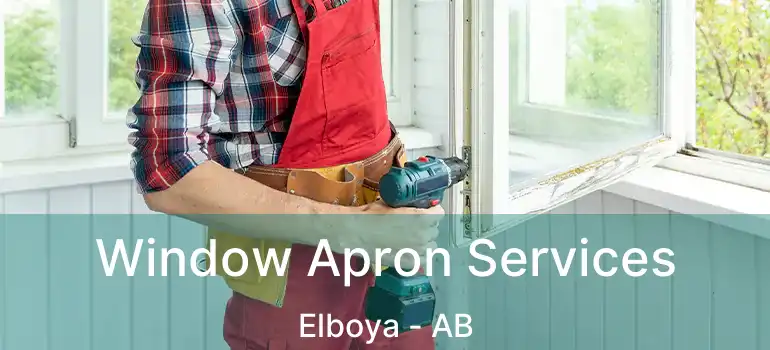  Window Apron Services Elboya - AB