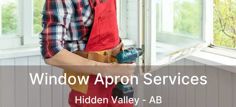  Window Apron Services Hidden Valley - AB