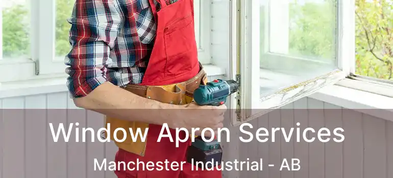  Window Apron Services Manchester Industrial - AB