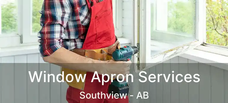  Window Apron Services Southview - AB