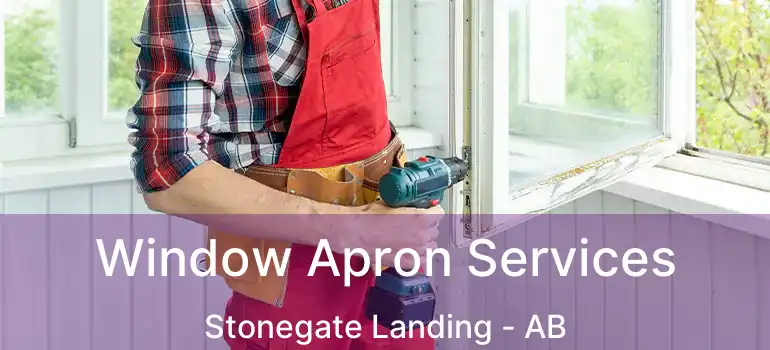  Window Apron Services Stonegate Landing - AB
