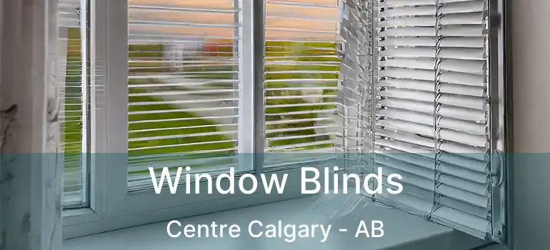  Window Blinds Centre Calgary - AB