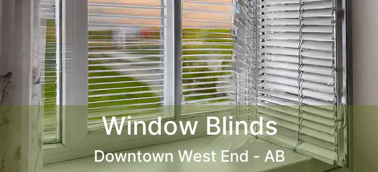  Window Blinds Downtown West End - AB