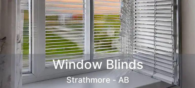  Window Blinds Strathmore - AB