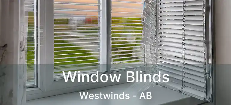  Window Blinds Westwinds - AB