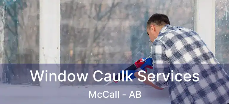  Window Caulk Services McCall - AB