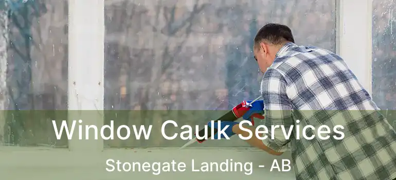  Window Caulk Services Stonegate Landing - AB