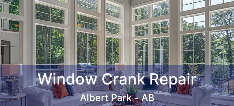  Window Crank Repair Albert Park - AB