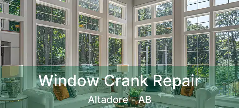  Window Crank Repair Altadore - AB
