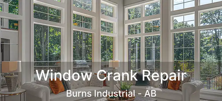 Window Crank Repair Burns Industrial - AB