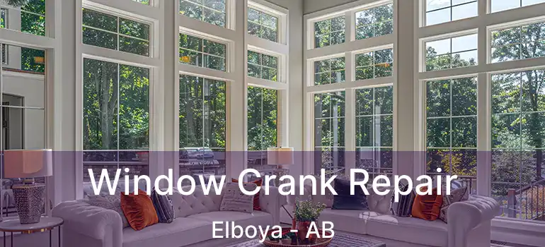  Window Crank Repair Elboya - AB