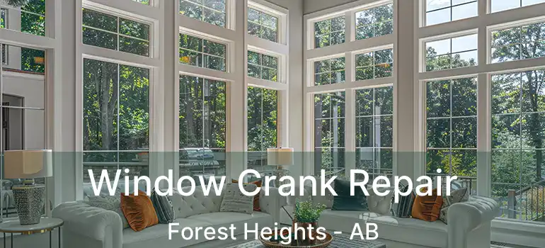  Window Crank Repair Forest Heights - AB