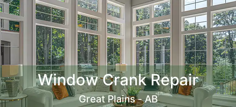  Window Crank Repair Great Plains - AB